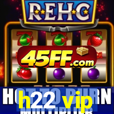 h22 vip